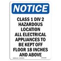 Signmission Safety Sign, OSHA Notice, 24" Height, Class 1 Div 2 Hazardous Location Sign, Portrait OS-NS-D-1824-V-10599